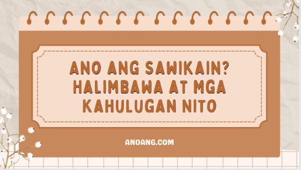 Ano Ang Sawikain Halimbawa At Mga Kahulugan Nito Anoangcom 8337