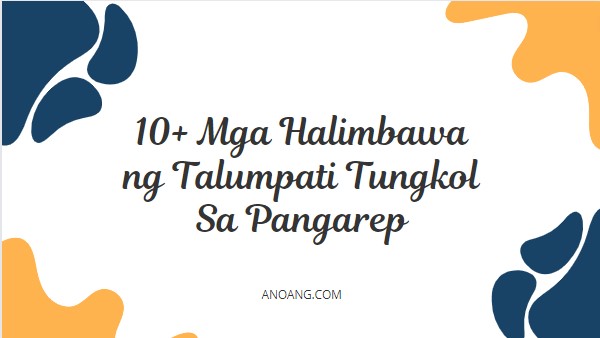 10+ Mga Halimbawa Ng Talumpati Tungkol Sa Pangarep - AnoAng.Com